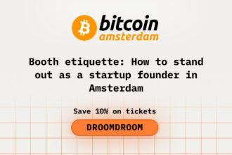 Booth Etiquette: How to Stand Out as a Startup Founder While Attending Bitcoin Amsterdam