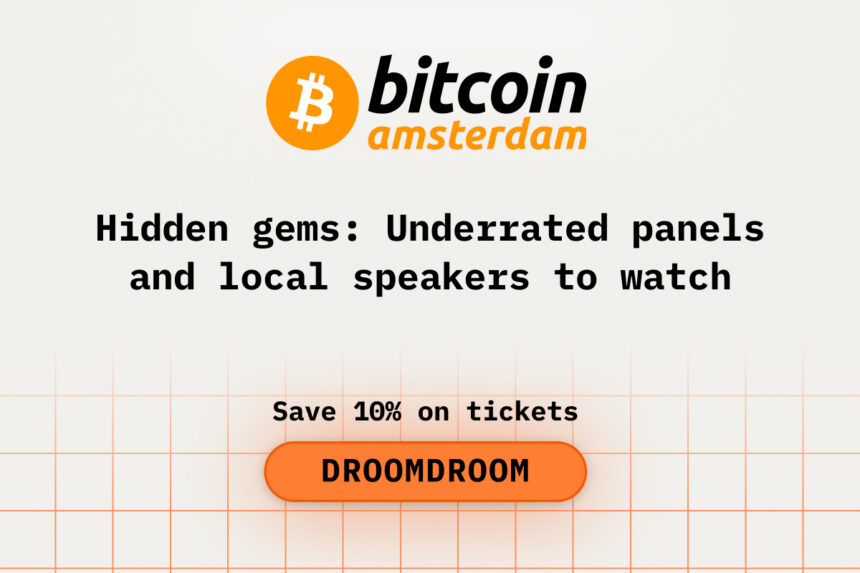 Hidden Gems: Underrated Panels and Local Speakers to Watch at Bitcoin Amsterdam
