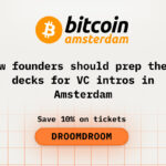 How Founders Should Prep Their Decks for VC Intros in Bitcoin Amsterdam