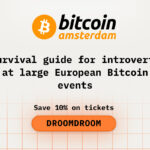 How to Survive — and Thrive — as an Introvert at a Huge European Bitcoin Amsterdam Event