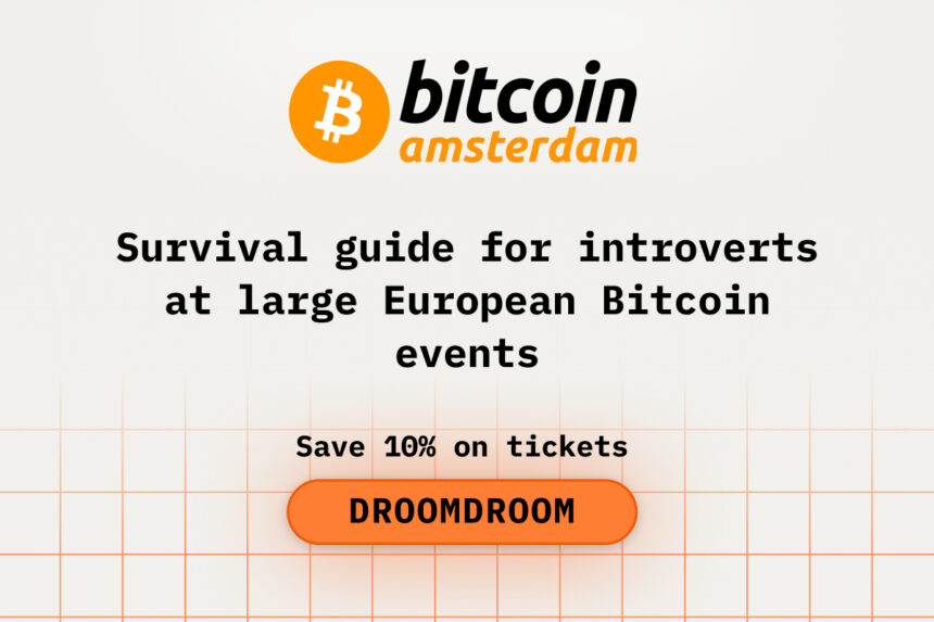 How to Survive — and Thrive — as an Introvert at a Huge European Bitcoin Amsterdam Event