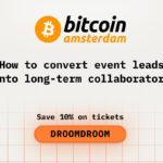 How to convert event leads into long-term collaborators while attending Bitcoin Amsterdam