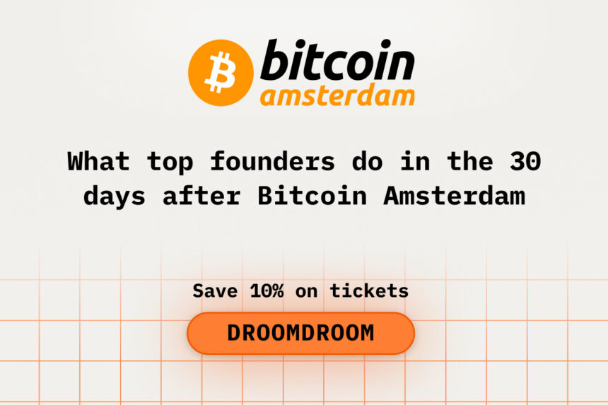 What Top Founders Do in the 30 Days After Bitcoin Amsterdam