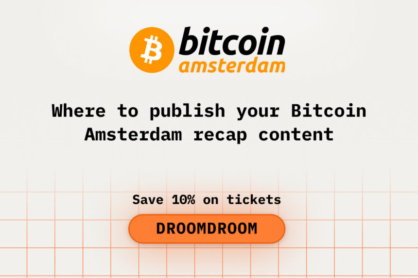 Where to publish your Bitcoin Amsterdam recap content