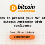 How to present your MVP at Bitcoin Amsterdam with confidence
