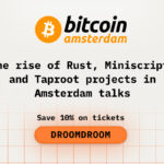 The rise of Rust, Miniscript, and Taproot projects in Amsterdam talks